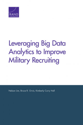 Knjiga Leveraging Big Data Analytics to Improve Military Recruiting Bruce R Orvis