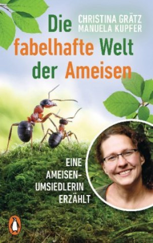 Kniha Die fabelhafte Welt der Ameisen Manuela Kupfer