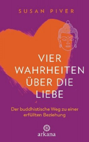 Kniha Vier Wahrheiten über die Liebe Elisabeth Liebl