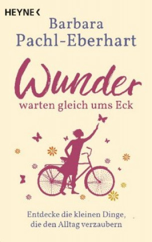 Knjiga Wunder warten gleich ums Eck Barbara Pachl-Eberhart