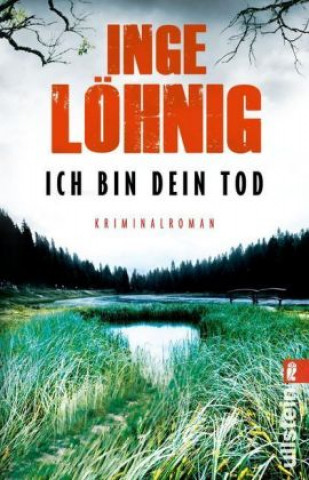 Kniha Ich bin dein Tod Inge Löhnig