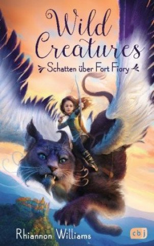 Kniha Wild Creatures - Schatten über Fort Fiory Anne Brauner