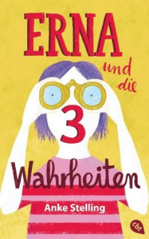 Knjiga Erna und die drei Wahrheiten Anke Stelling