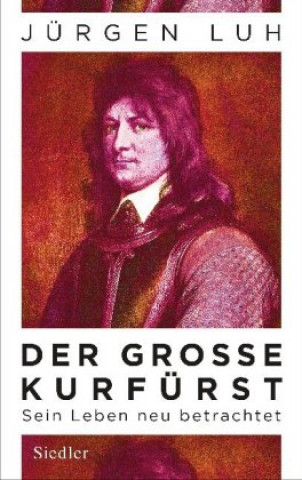 Kniha Der Große Kurfürst 