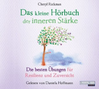 Audio Das kleine Hör-Buch der inneren Stärke Daniela Hoffmann