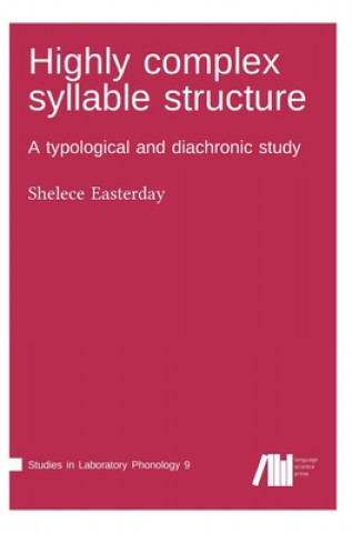 Knjiga Highly complex syllable structure Shelece Easterday