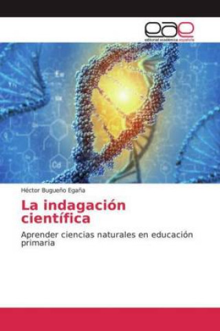 Knjiga La indagación científica Héctor Bugueño Egaña