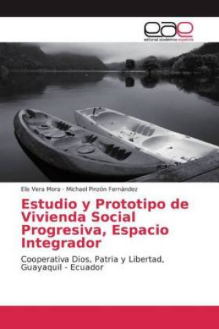 Könyv Estudio y Prototipo de Vivienda Social Progresiva, Espacio Integrador Michael Pinzón Fernández