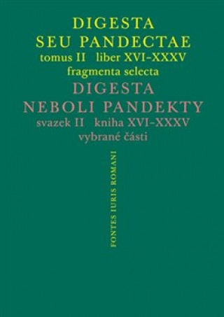 Book Digesta seu Pandectae. tomus II. / Digesta neboli Pandekty. svazek II. Michal Skřejpek