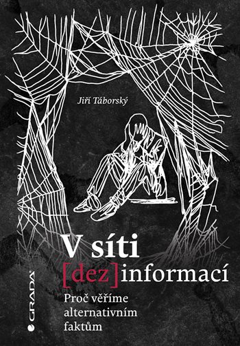 Knjiga V síti dezinformací Jiří Táborský