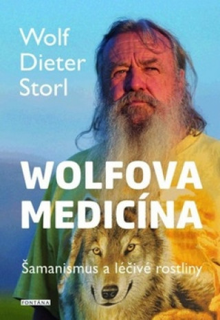 Carte Wolfova medicína Wolf-Dieter Storl