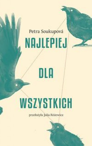 Kniha Najlepiej dla wszystkich Petra Soukupová