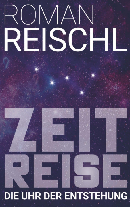 Knjiga ZEITREISE Roman Reischl