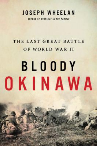 Книга Bloody Okinawa Joseph Wheelan