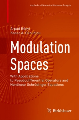 Knjiga Modulation Spaces Árpád Bényi