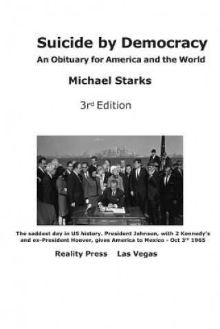 Carte Suicide by Democracy: an Obituary for America and the World Michael Starks