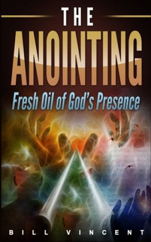 Libro Anointing Bill Vincent