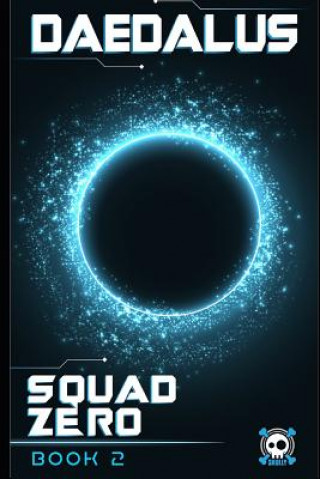 Kniha Daedalus: Squad Zero (Book Two) Dalton Lynne