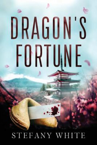 Knjiga Dragon's Fortune Stefany White