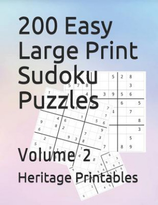 Kniha 200 Easy Large Print Sudoku Puzzles: Volume 2 Heritage Printables