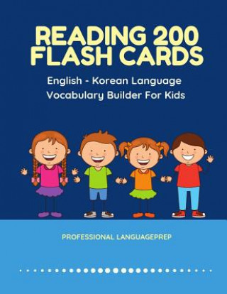 Książka Reading 200 Flash Cards English - Korean Language Vocabulary Builder For Kids: Practice Basic Sight Words list activities books to improve reading ski Professional Languageprep