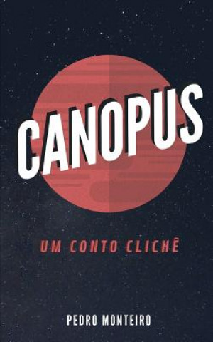 Buch Canopus: Um conto clich? Pedro Monteiro