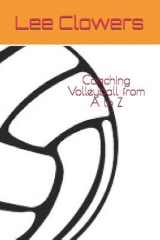 Kniha Coaching Volleyball from A to Z Lee Clowers