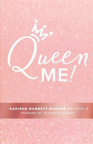 Knjiga Queen Me! Danisha Burnett-Bonner