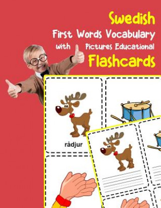 Kniha Swedish First Words Vocabulary with Pictures Educational Flashcards: Fun flash cards for infants babies baby child preschool kindergarten toddlers and Brighter Zone