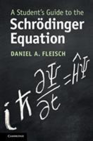 Kniha Student's Guide to the Schroedinger Equation 