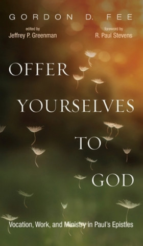 Kniha Offer Yourselves to God Jeffrey P. Greenman