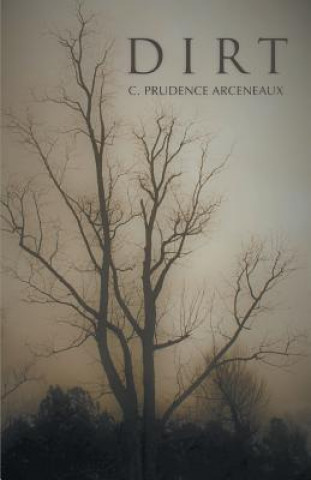 Βιβλίο Dirt C. Prudence Arceneaux