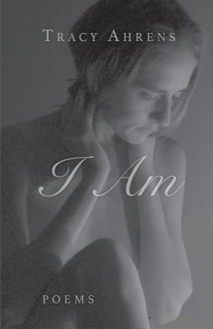 Knjiga I Am Tracy Ahrens