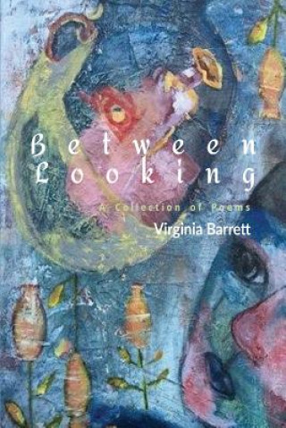 Knjiga Between Looking Virginia Barrett