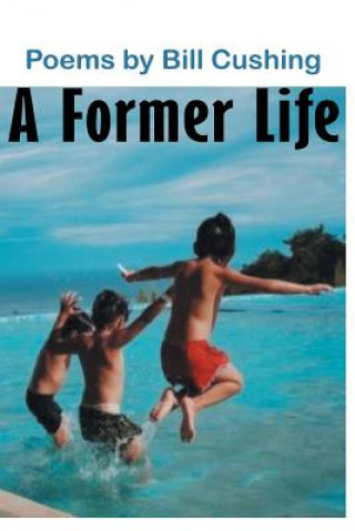Boek A Former Life Bill Cushing