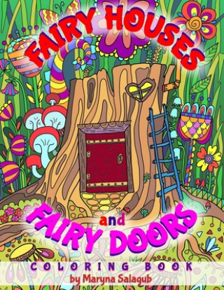 Książka Fairy houses and fairy doors coloring book 