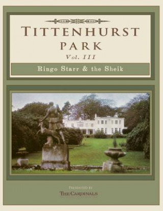 Kniha Tittenhurst Park: Ringo Starr & the Sheikh 