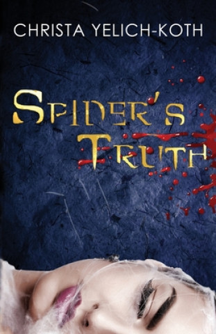 Boek Spider's Truth Christa Yelich-Koth