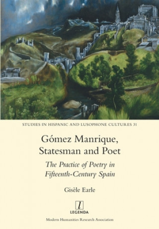 Kniha Gomez Manrique, Statesman and Poet Gisele Earle