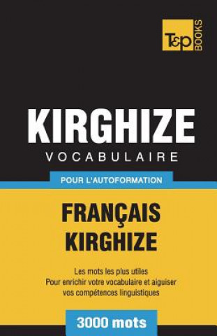 Kniha Vocabulaire Francais-Kirghize pour l'autoformation - 3000 mots 