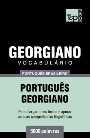 Carte Vocabulario Portugues Brasileiro-Georgiano - 5000 palavras 