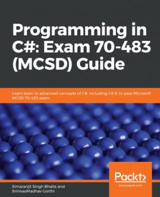 Книга Programming in C#: Exam 70-483 (MCSD) Guide SrinivasMadhav Gorthi