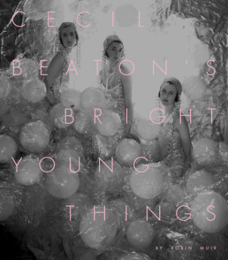 Kniha Cecil Beaton's Bright Young Things Robin Muir