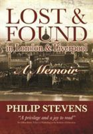 Könyv Lost & Found in London and LIverpool Philip Stevens