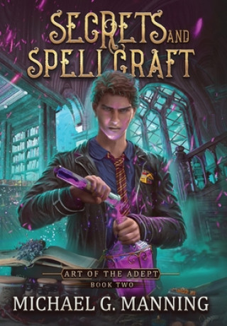 Kniha Secrets and Spellcraft Michael G. Manning