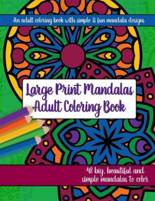 Kniha Large Print Mandalas Adult Coloring Book 