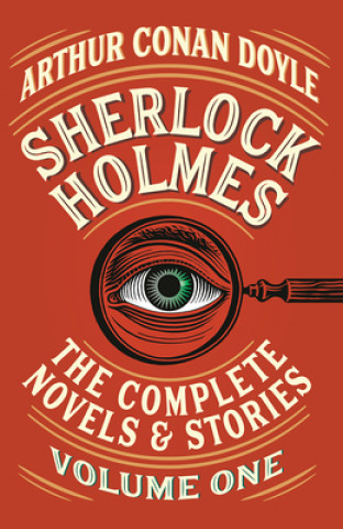 Könyv Sherlock Holmes: The Complete Novels and Stories, Volume I 