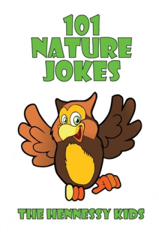 Knjiga 101 Nature Jokes Hennessy Kids