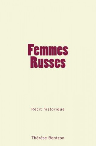 Kniha Femmes Russes: Récit historique 