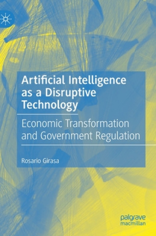Knjiga Artificial Intelligence as a Disruptive Technology Rosario Girasa
